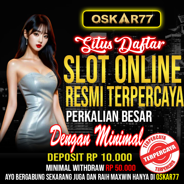OSKAR77 | Best Site Game Online Slot777 Terbaik & Terpercaya Hari Ini 2025